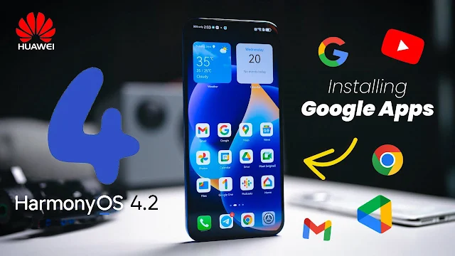 طريقة لتثبيت خدمات Google علي اجهزة هواوي Install Google Play Services Huawei Harmony OS كاملة